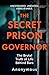 The Secret Prison Governor: The Brutal Truth of Life Behind Bars