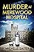 Murder at Merewood Hospital