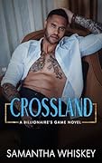 Crossland (Billionaire's Game #4)
