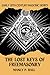 The Lost Keys of Freemasonry: or The Secret of Hiram Abiff (Manly P Hall)