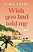 Wish You Had Told Me: A Juicy Tale of Sun, Sand, Sisterhood, and Unexpected Romance in Mexico