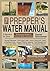 The Prepper's Water Manual:...