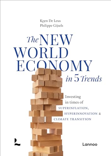 The New World Economy in 5 Trends: Investing in times of superinflation, hyperinnovation & climate transition (Hardcover)
