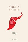 Slip by Amelia Loulli