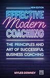 Effective Modern Coaching: The principles and art of successful business coaching