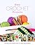 Easy Crochet Projects by Amy Best