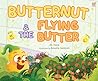 Butternut and the Flying Butter by Jill Dana