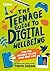 The Teenage Guide to Digita...