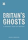 Britain's Ghosts:...