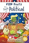 The Fruits Get Political by Adam Musselmani