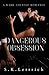 Dangerous Obsession: A Dark College Romance (The Devil's Series)