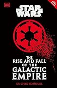 Star Wars: The Rise and Fall of the Galactic Empire