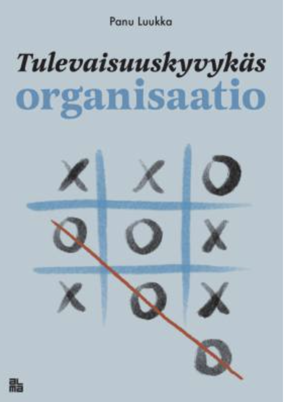Tulevaisuuskyvykäs organisaatio (Hardcover)