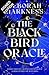 The Black Bird Oracle (All Souls, #5)