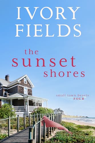 The Sunset Shores (Small Town Hearts, #4)