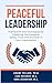 Peaceful Leadership by Jeremy  Pollack