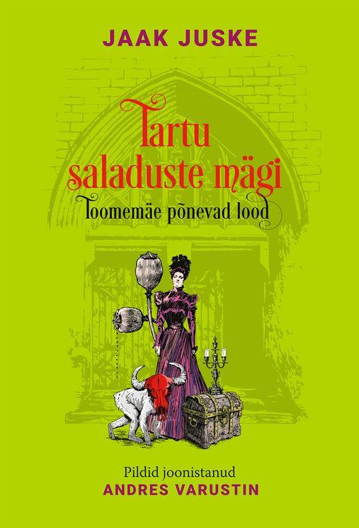 Tartu saladuste mägi: Toomemäe põnevad lood (Hardcover)