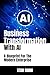 Business Transformation with AI by Stan Shinn