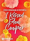 I Kissed Eden Cooper