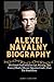 ALEXEI NAVALNY BIOGRAPHY by James A. Gilson