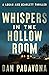 Whispers in the Hollow Room by Dan Padavona