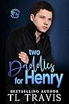 Two Daddies for Henry: An MMM Age Play Romance (Daddies and Littles)