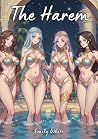 The Harem: Sexy Erotic Stories for Adults Illustrated with Hentai Pictures (Erotic Sexy Stories Collection with Explicit High Quality Illustrations in ... Girls. Only for Adults 18+. Book 15)