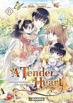 A Tender Heart T06: Comment je suis devenue la servante du Duc