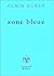 Zone bleue (French Edition)