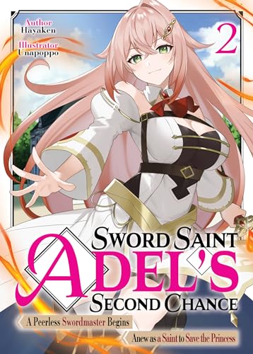 Sword Saint Adel's Second Chance: Volume 2 (Kindle Edition)