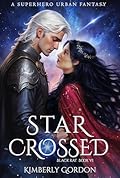 Star Crossed: A Superhero Urban Fantasy