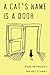 A Cat's Name Is a Door: A guide for young poets who don't yet know it