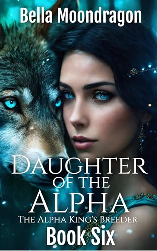 Daughter of the Alpha (The Alpha King's Breeder #6)