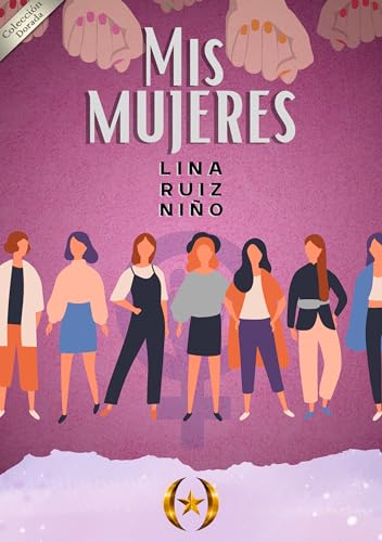 Mis mujeres (Colección Dorada Editorial c.a) (Spanish Edition)