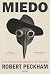 Miedo: Una historia alternativa del mundo (Contextos) (Spanish Edition)