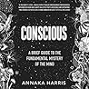 Conscious by Annaka Harris