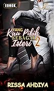 Yang Kau Pilih Sebagai Isteri 2