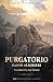 Purgatorio: Book Two of the...