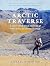 Arctic Traverse: A Thousand-Mile Summer of Trekking the Brooks Range