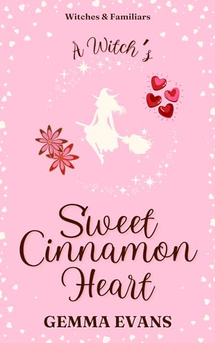 A Witch's Sweet Cinnamon Heart (Witches & Familiars)