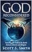 God Reconsidered by Scott S. Smith