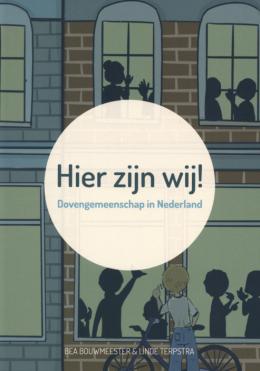 Hier zijn wij!: dovengemeenschap in Nederland (Paperback)