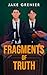 Fragments Of Truth (The Cha...