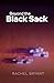 Beyond the Black Sack