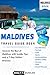 Maldives Travel Guide 2024:...