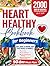Heart Healthy Cookbook for Beginners by Ariel Holt