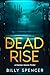 The Dead Rise: (Damian Garc...