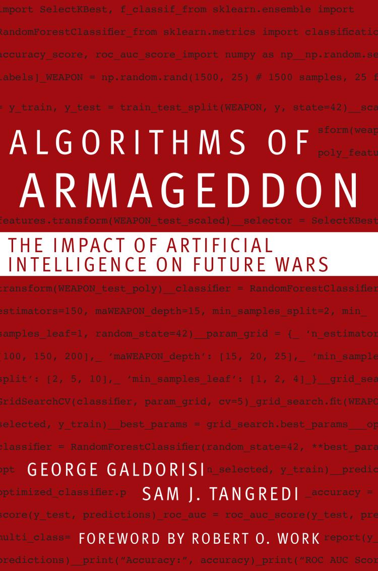 Algorithms of Armageddon: The Impact of Artificial Intelligence on Future Wars