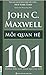 Mối Quan Hệ 101 – Những Điều Nhà Lãnh Đạo Cần Biết by John C. Maxwell