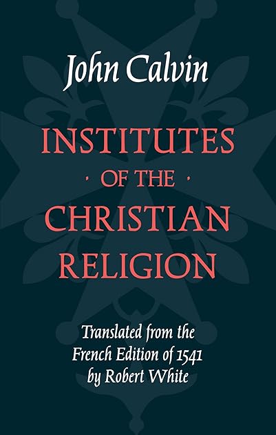 Institutes of the Christian Religion